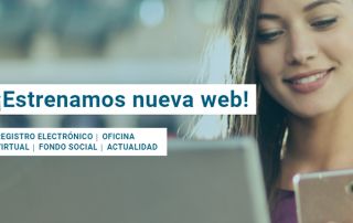 ¡Estrenamos nueva web! Registro electrónico, oficina virtual, fondo social, actualidad...