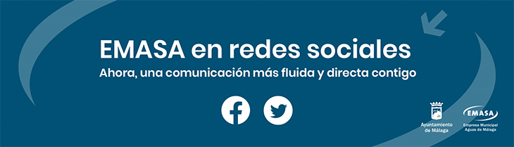 EMASA en redes sociales. Ahora, una comunicación más fluida y directa contigo. Facebook y Twitter. Ayuntamiento de Málaga. Emasa, Empresa Municipal de Aguas de Málaga